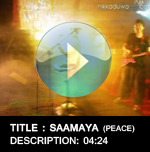Jayasri - Saamaya (peace) : Video